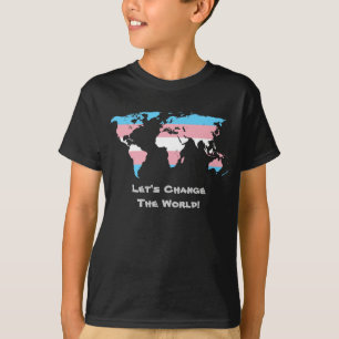 Lasst uns den T - Shirt der Welt verändern