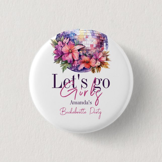 Lasst uns die Girls Pink gehen Letzte Disco-Jungge Button (Vorderseite)