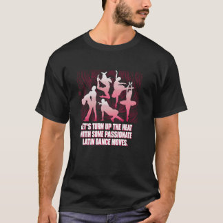Lasst uns die Hitze mit etwas leidenschaftlichem L T-Shirt