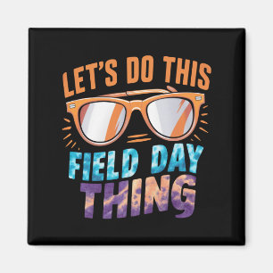 Lasst uns diese Field Day Sache Sonnenbrille Lehre Magnet
