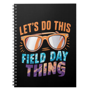 Lasst uns diese Field Day Sache Sonnenbrille Lehre Notizblock