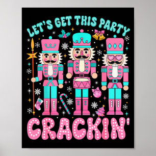 Lasst uns diese Party mit dem Nussknacker Pink Chr Poster