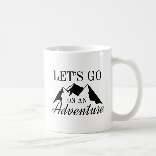 Lasst uns ein Abenteuer machen Kaffeetasse (Rechts)