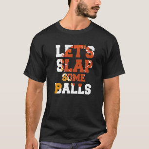 Lasst uns ein paar Bälle mit Pong-Tischtennis schl T-Shirt