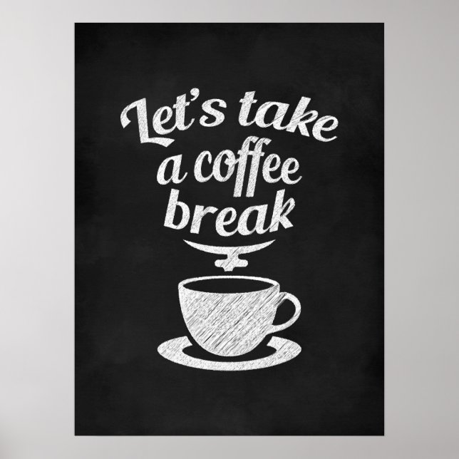 Lasst uns eine Kaffeepause machen Poster (Vorne)