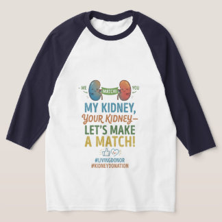 Lasst uns eine Übereinstimmung finden T-Shirt
