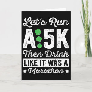 Lasst uns einen 5K laufen und dann trinken, als wä Karte