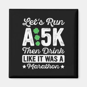 Lasst uns einen 5K laufen und dann trinken, als wä Magnet