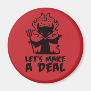 Lasst uns einen Deal mit dem Teufel schließen Magnet