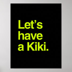 Lasst uns einen Kiki haben (Neon) Poster