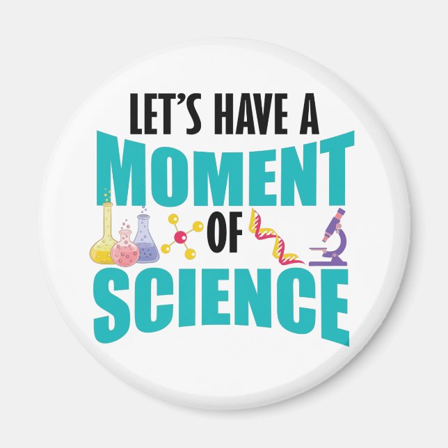 Lasst uns einen Moment der Wissenschaft haben Magnet (Vorne)