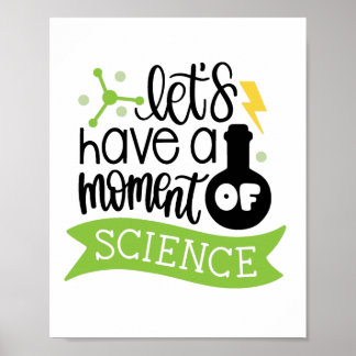 Lasst uns einen Moment der Wissenschaft haben - zu Poster