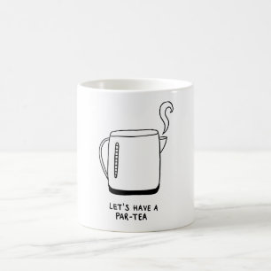 Lasst uns einen Par-Tee trinken Kaffeetasse