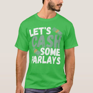 Lasst uns einige Parlays Sports-Wetten Parlay-Freu T-Shirt