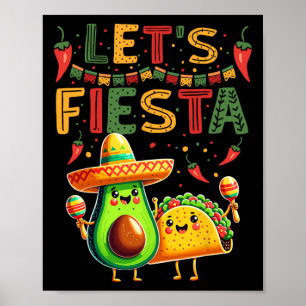 Lasst uns Fiesta Avocado und Tacos Cinco de Mayo Poster