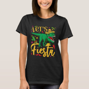 Lasst uns Fiesta Cinco De Mayo Dinosaurier Mexikan T-Shirt