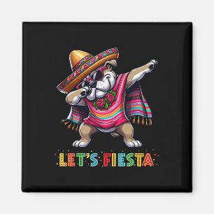 Lasst uns Fiesta Dabbing Bulldog Sombrero Poncho C Magnet