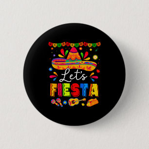 Lasst uns Fiesta mexikanische Party Fiesta Squad C Button