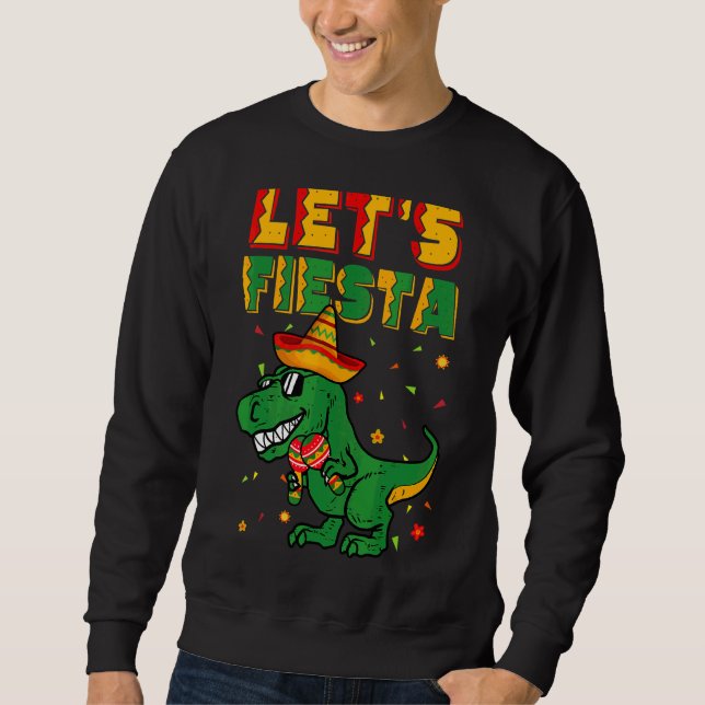 Lasst uns Fiesta Trex Dino Cinco De Mayo Boy Kid T Sweatshirt (Vorderseite)