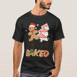 Lasst uns gebackene Cookie-Back-Team-Spaß-Weihnach T-Shirt