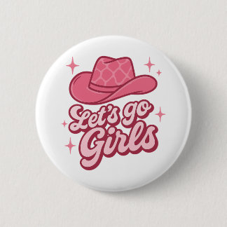 Lasst uns gehen Mädchen Rosa Cowgirl-Hut Button