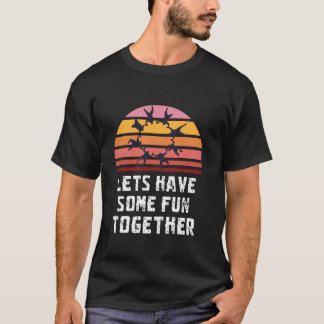 Lasst uns gemeinsam Spaß beim Skydiving haben, der T-Shirt