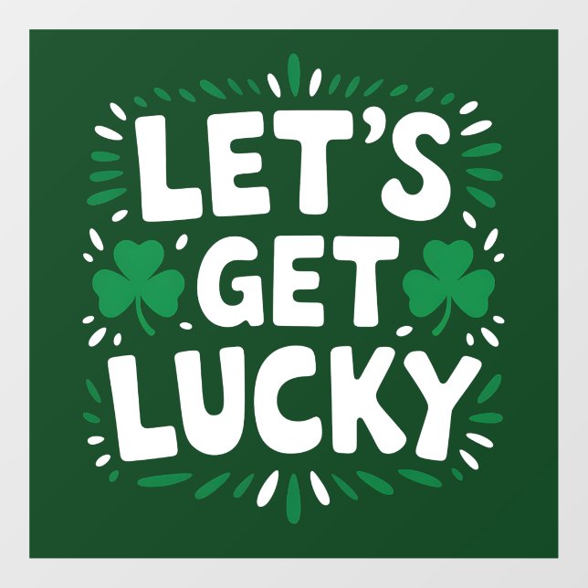 Lasst uns Glück Kleeblatt Funny St Patrick's Day h Fensteraufkleber (Blatt)