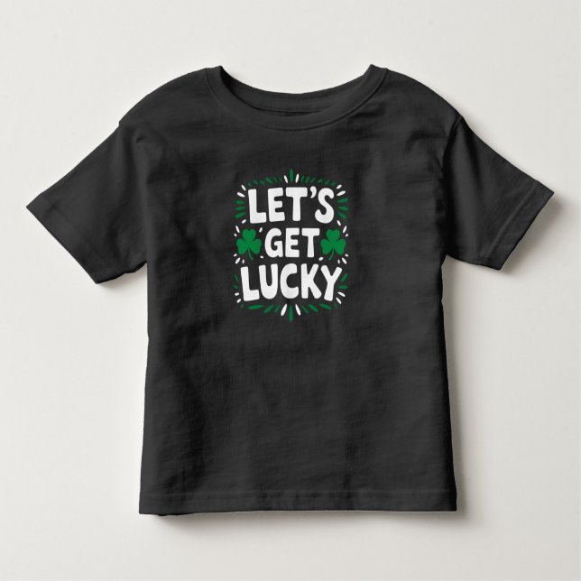 Lasst uns Glück Kleeblatt Funny St Patrick's Day h Kleinkind T-shirt (Vorderseite)