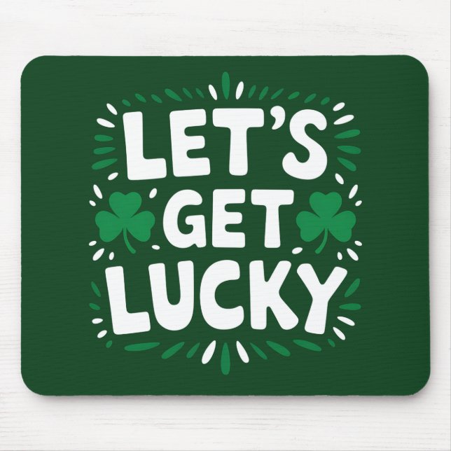 Lasst uns Glück Kleeblatt Funny St Patrick's Day h Mousepad (Vorne)
