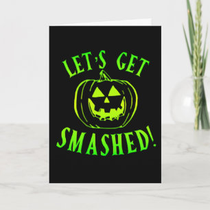 Lasst uns grünen Halloween-Kürbis zertrümmern Karte