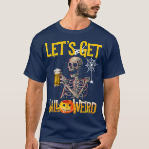 Lasst uns Hallobird Funny Beer Skeleton Halloween T-Shirt