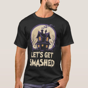 Lasst uns Halloween zertrümmern T-Shirt