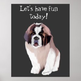 Lasst uns heute Spaß haben — St. Bernard Welpe Poster
