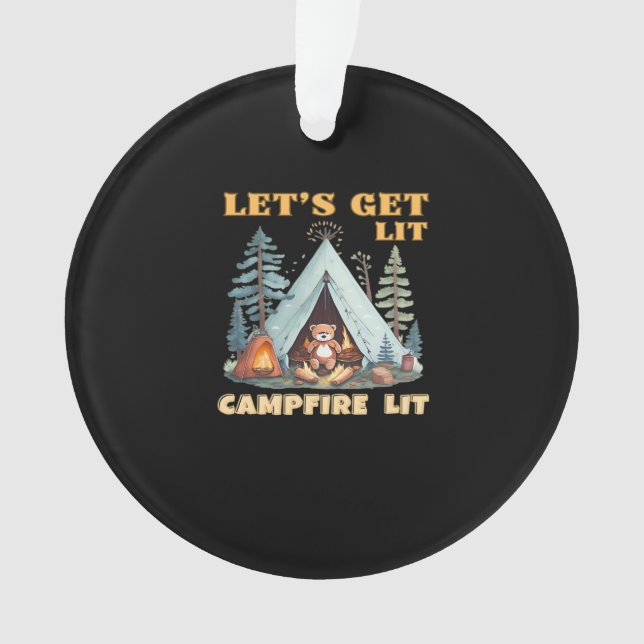 Lasst uns hingehen. Campfire Lit. Camping Quotes-K Ornament (Vorderseite)