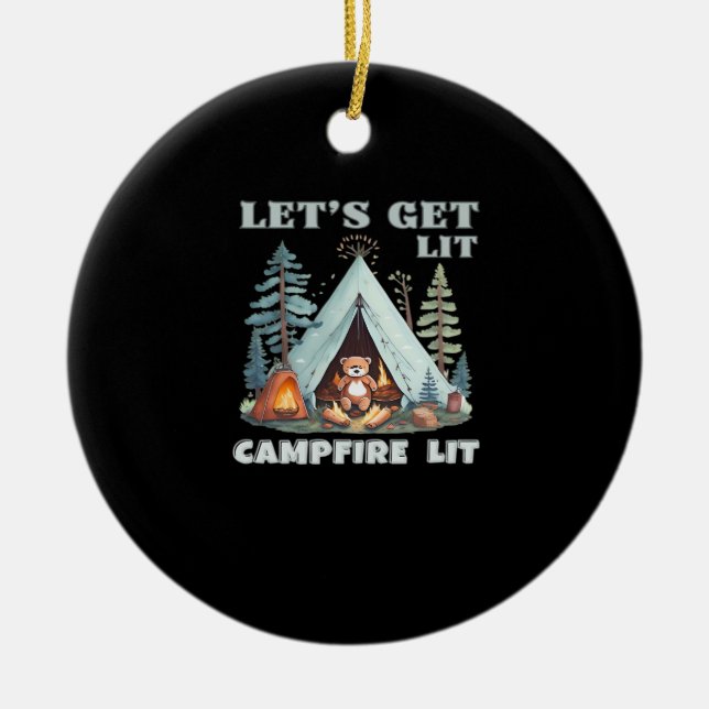 Lasst uns hingehen. Campfire Lit. Vibe Camping Cla Keramik Ornament (Vorne)