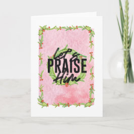 Lasst uns ihm die Weihnachtskarte loben Feiertagskarte