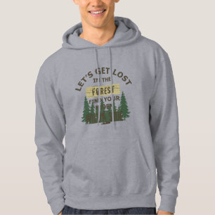Lasst uns im Wald verloren gehen - Geschenk für Wa Hoodie