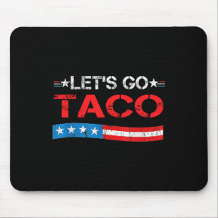 Lasst uns immer Taco-Hähnchen essen Funny American Mousepad