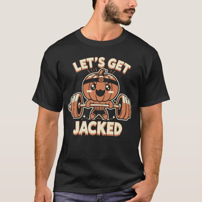 Lasst uns Jacked bekommen - Funny Halloween Gym Wo T-Shirt (Vorderseite)