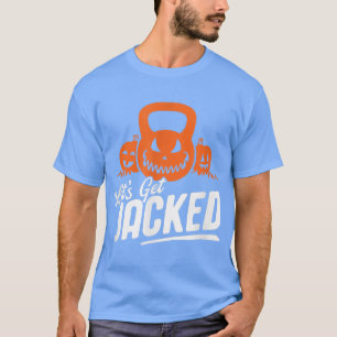 Lasst uns Jacked Halloween Gym Training Jack O Lan T-Shirt