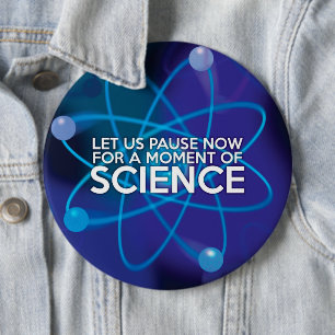 LASST UNS JETZT FÜR EINEN MOMENT DER WISSENSCHAFT  BUTTON