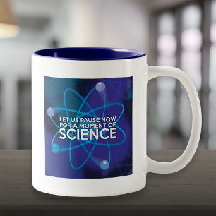 LASST UNS JETZT FÜR EINEN MOMENT DER WISSENSCHAFT  ZWEIFARBIGE TASSE