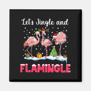 Lasst uns Jingle And Flamingle Lustiger Flamingo W Magnet