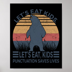 Lasst uns Kids Punctuation Rette Lives Funny Bear Poster