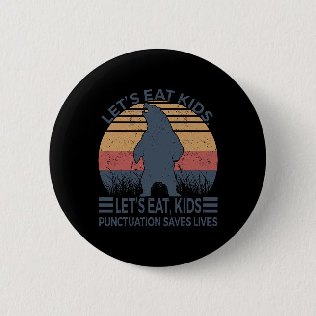 Lasst uns Kids Punctuation Rette Spaß Bären leben Button (Vorderseite)
