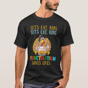 Lasst uns Kinder essen Lasst uns Kids Punctuation T-Shirt