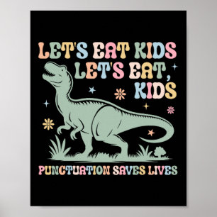 Lasst uns Kinder essen Pünktlich rettet Leben Gram Poster