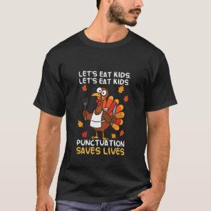 Lasst uns Kinder essen Pünktlichkeit rettet Leben T-Shirt
