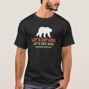 Lasst uns Kinder essen Pünktlichkeit rettet Leben T-Shirt