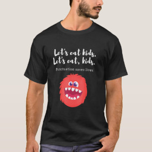 Lasst uns Kinder essen Sarkastische Lehrer Neuheit T-Shirt